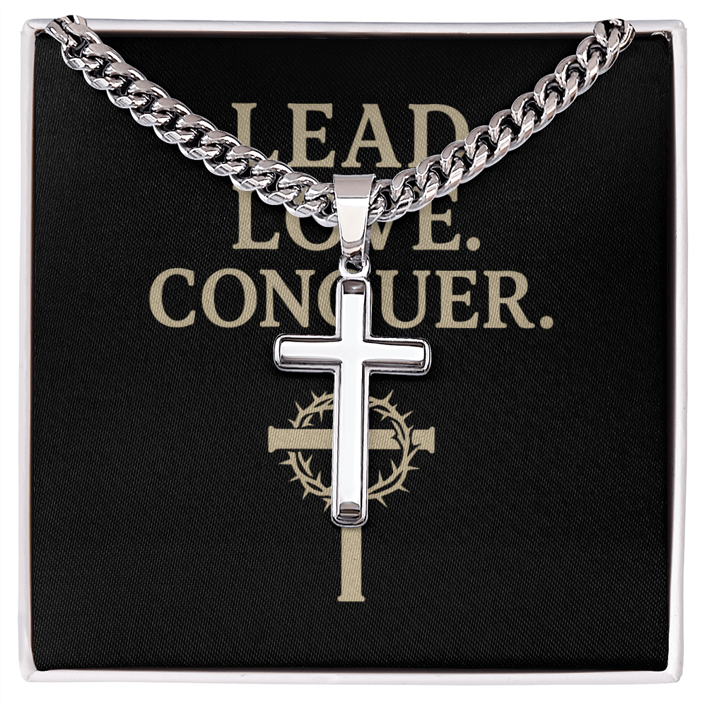 Cuban Link Chain with Artisan Cross – “Lead. Love. Conquer.” Edition
