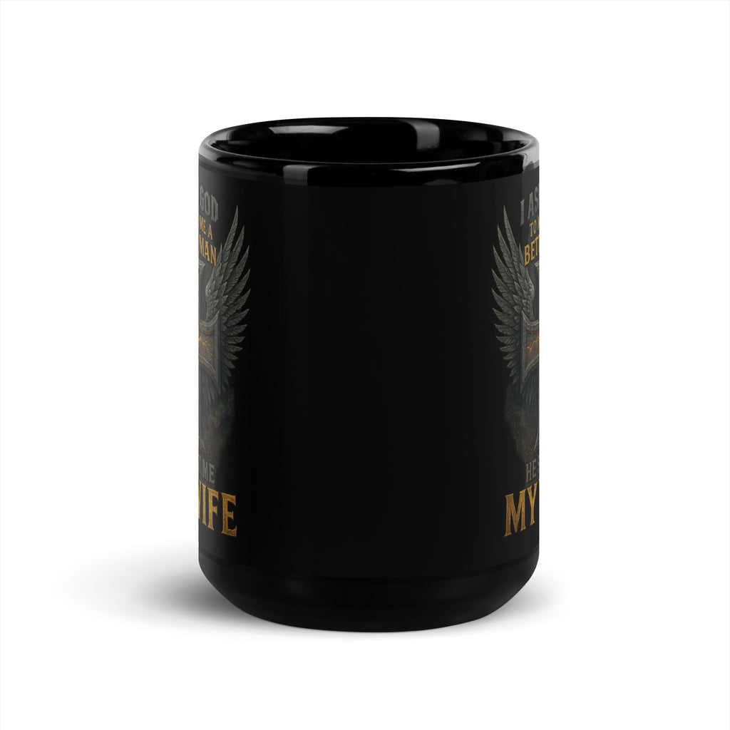 Christian Husband Mug – I Asked God for a Better Man, He Sent Me My Wife | 15 oz Black Faith Mug