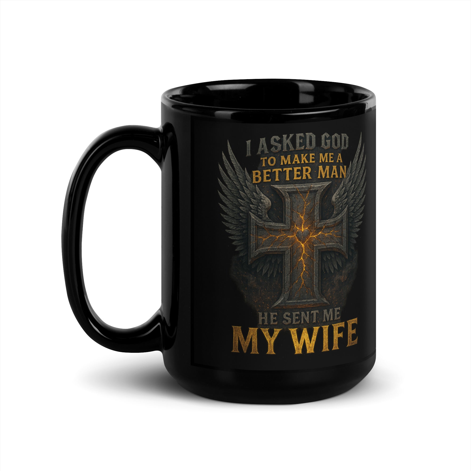 Christian Husband Mug – I Asked God for a Better Man, He Sent Me My Wife | 15 oz Black Faith Mug