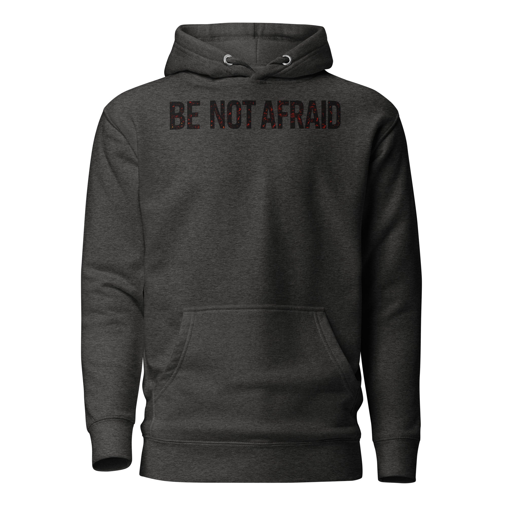 Front view of Be Not Afraid Hoodie in charcoal with bold Catholic typography