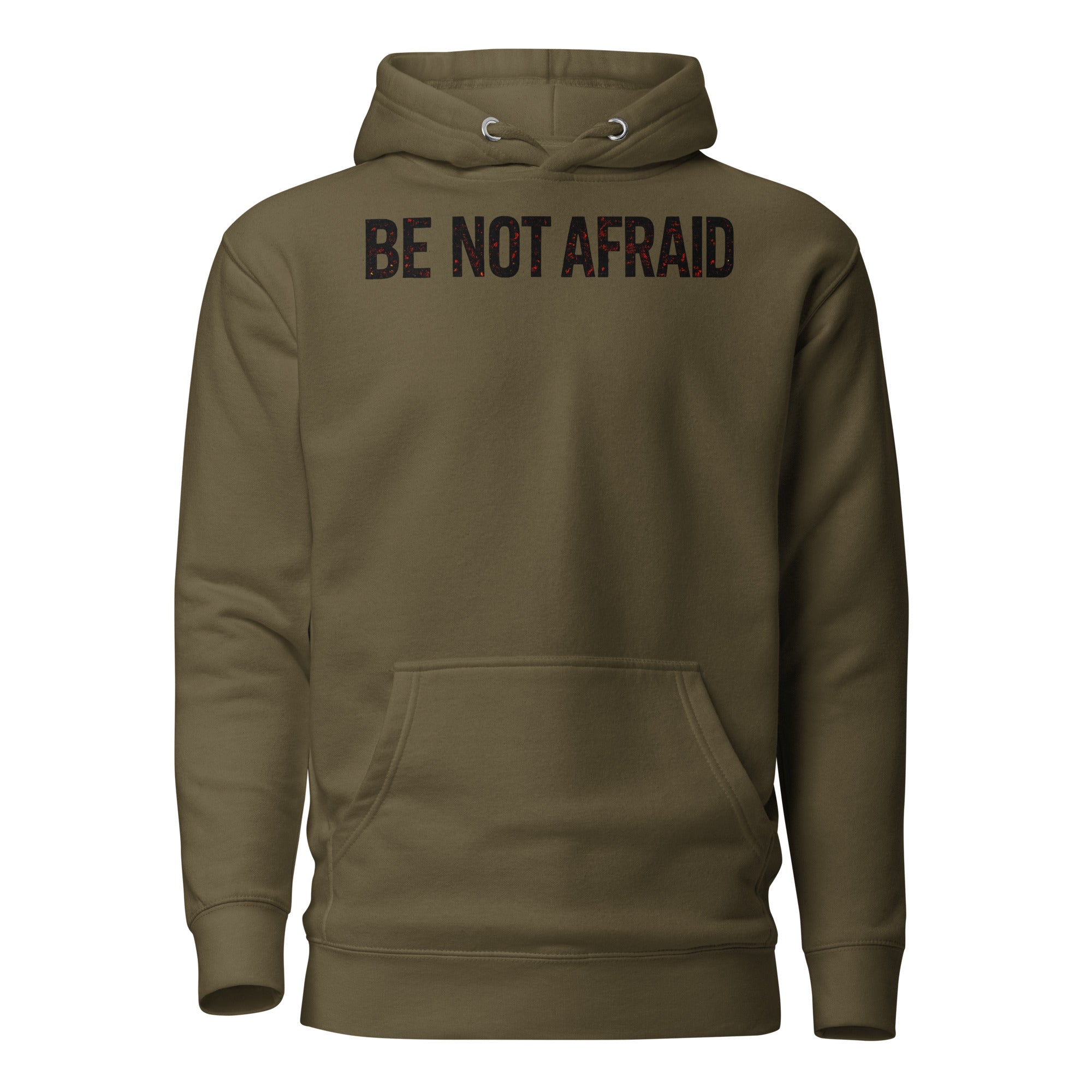 Front view of Be Not Afraid Hoodie in military green with bold Catholic typography