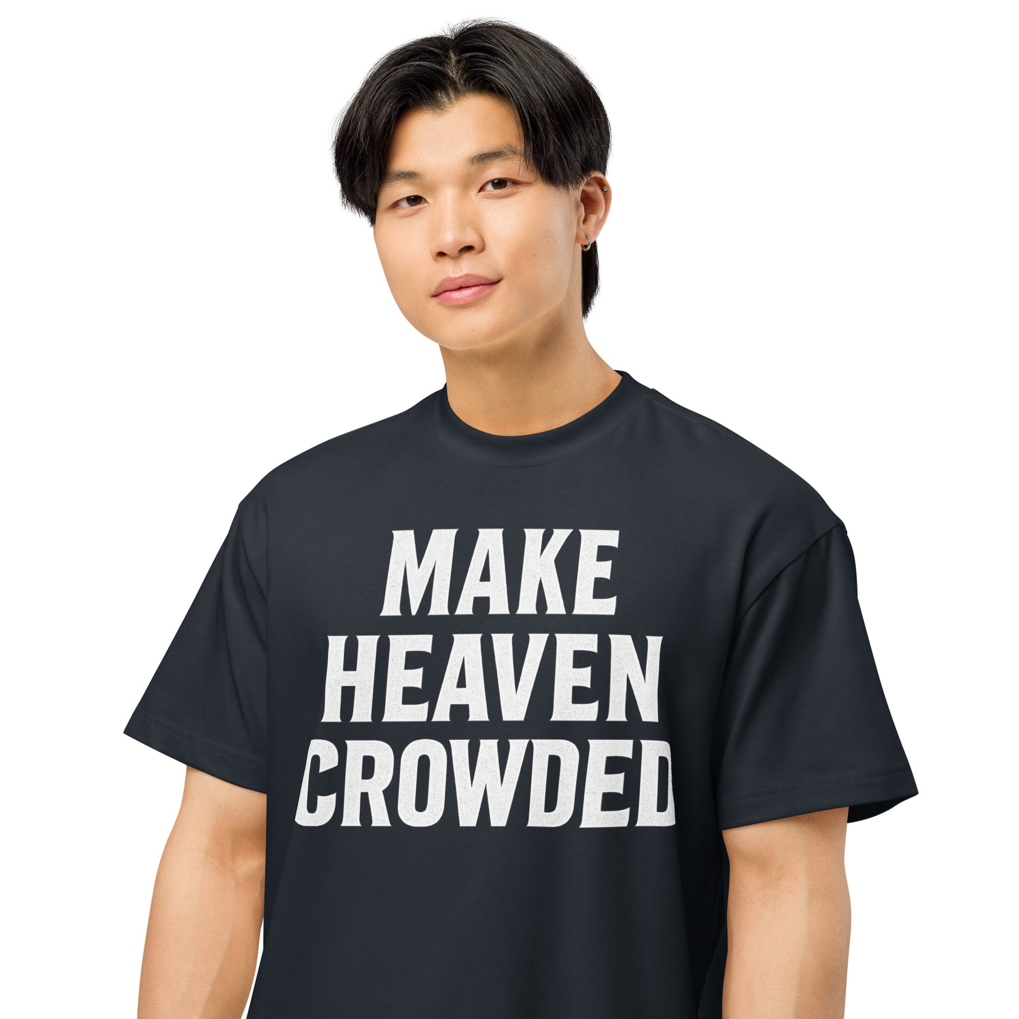 Person wearing a navy t-shirt with 'MAKE HEAVEN CROWDED' text on a white background